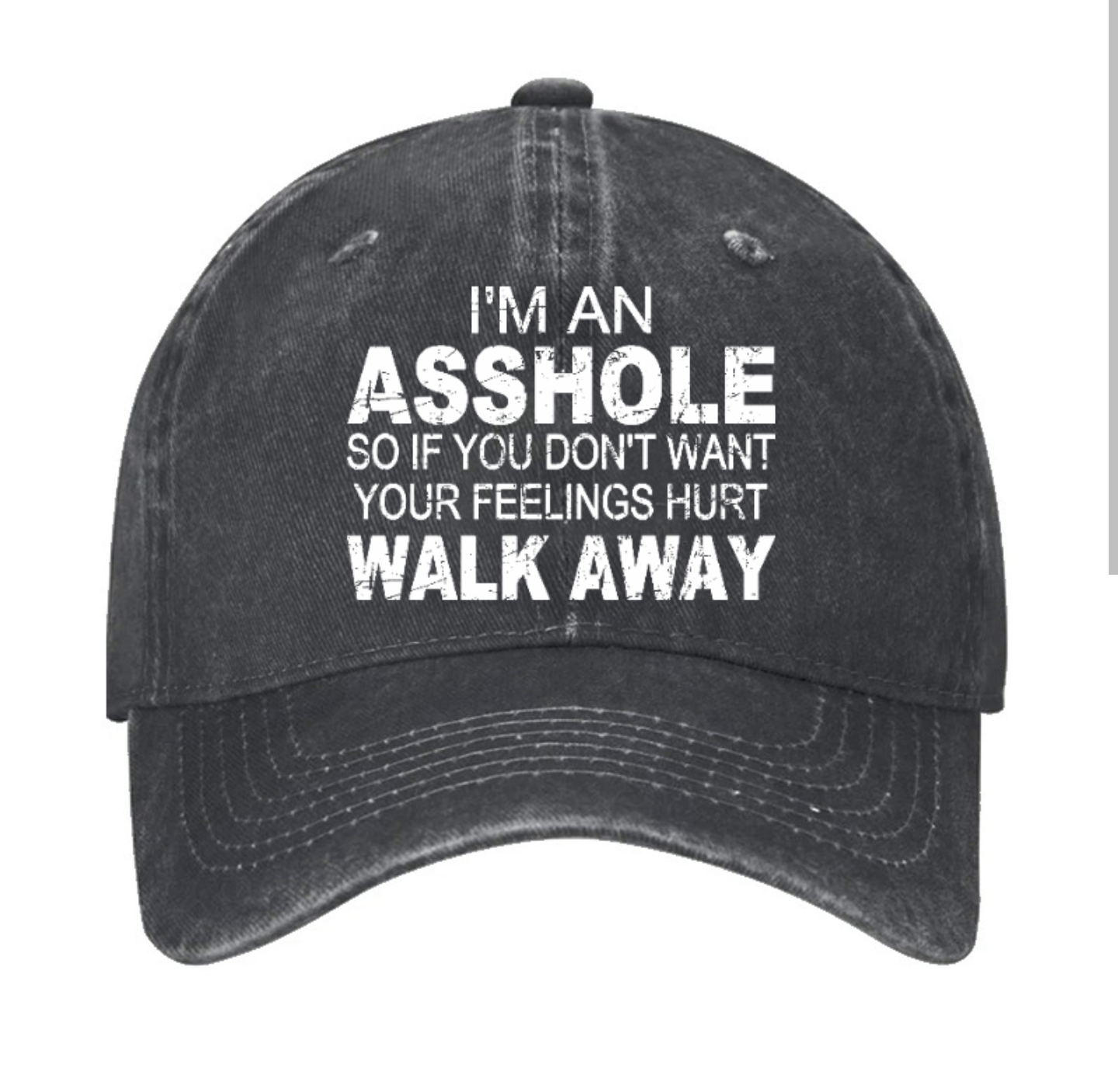 I'm an ASSHOLE so if you don't want your feelings hurt walk away