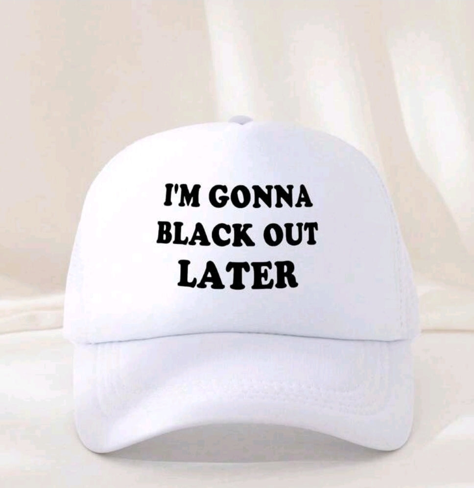 "I'M GONNA BLACK OUT LATER" Trucker Hat | Stag Do, Hen Party, Uni Night Out & Festival Cap | Funny Party Gift