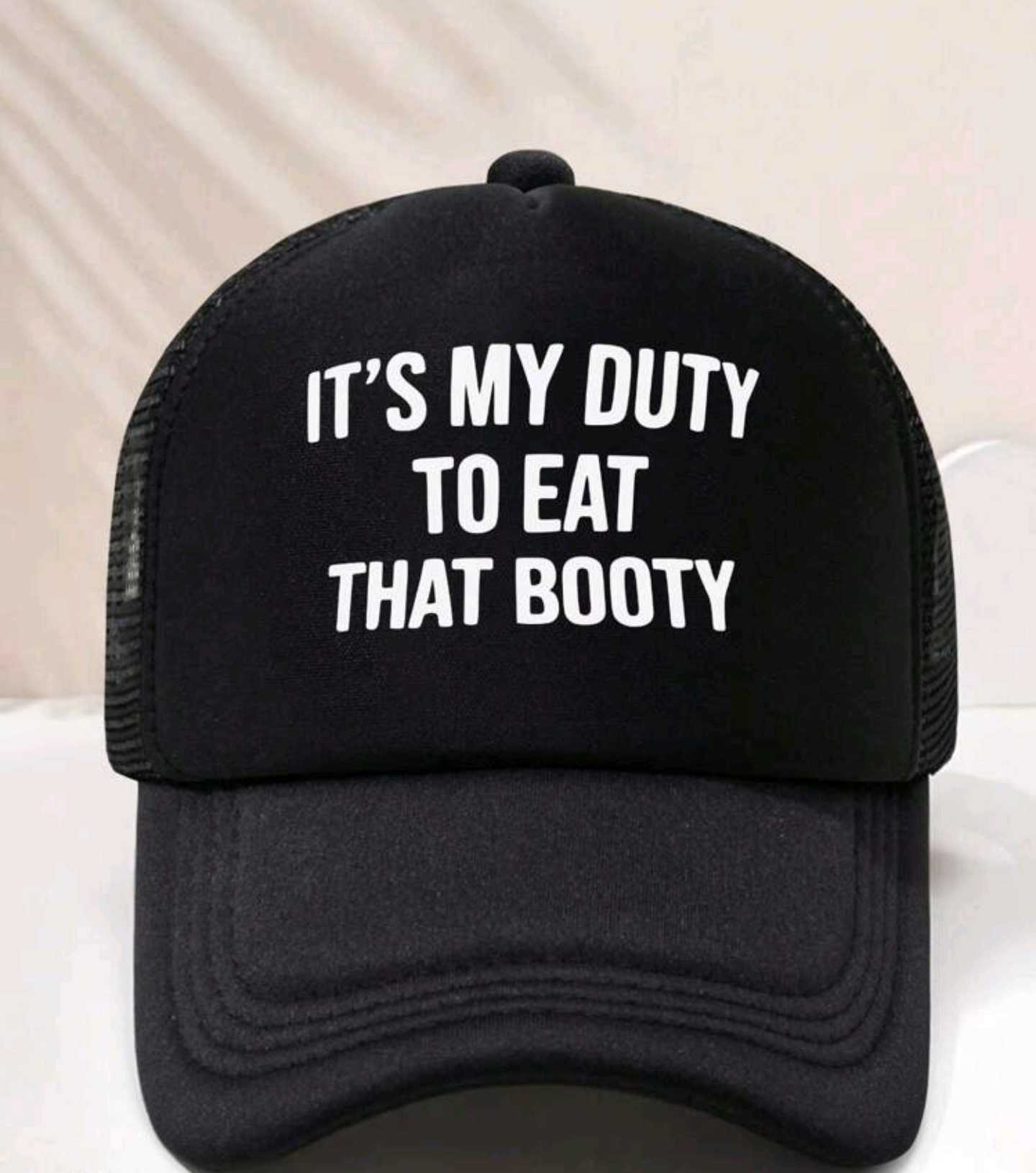 It's my duty to eat that booty Hat